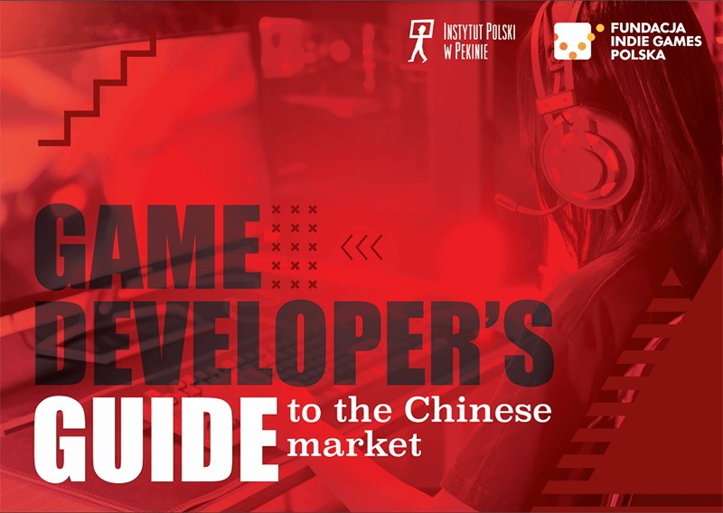 波蘭專門針對中國市場研究出一套《游戲開發商中國市場指南》